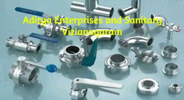 Sanitary And Fittings in Vizianagaram  : Aditya Enterprises and Sanitary in AG Road
