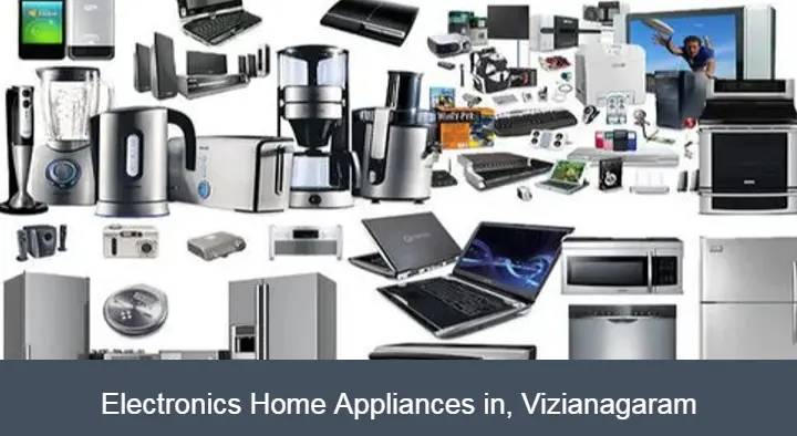 Electronics Home Appliances in Vizianagaram  : Yedukondala Electronics in MG Road