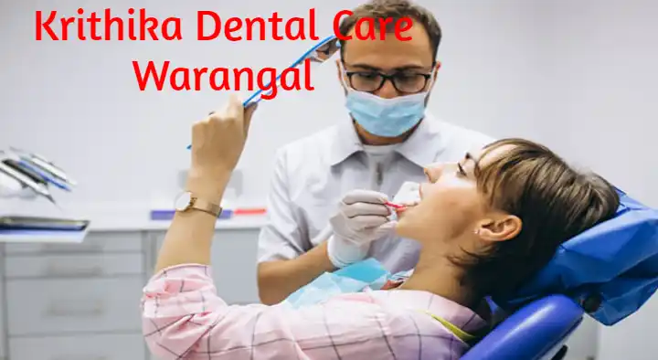 Dental Hospitals in Warangal  : Krithika Dental Care in Ekashila Nagar