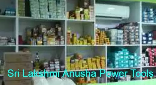Power Tools in West_Godavari  : Sri Lakshmi Anusha Power Tools in Bhimavaram