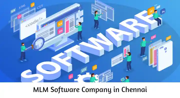 Software Development Companies in Chennai (Madras) : MLM Software Company in Chennai in Vanagaram