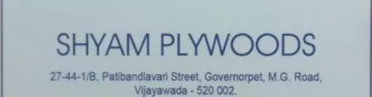 Laminated Plywood Dealers in Vijayawada (Bezawada) : Shyam Plywoods in Governorpet