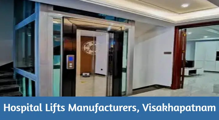 Elevators And Lifts in Visakhapatnam (Vizag) : Hospital Lifts Manufacturers in Akkayyapalem