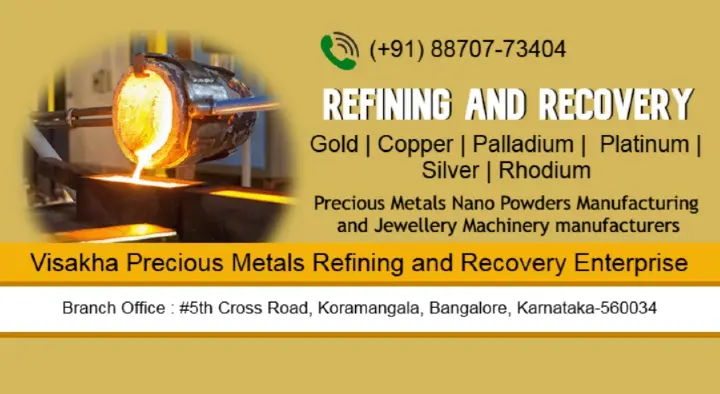 Visakha Precious Metals Refining and Recovery Enterprise in Koramangala, Bangalore