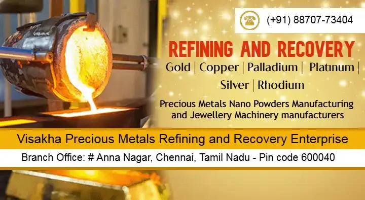Visakha Precious Metals Refining and Recovery Enterprise in Anna Nagar, Chennai