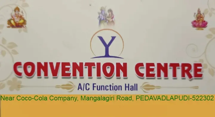 Y Convention Centre (A/C Function Hall) near Pedavadlapudi in Guntur