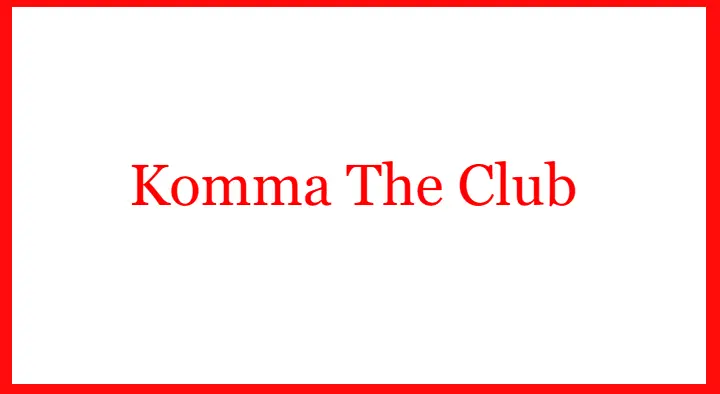 Komma The Club in Kothaguda