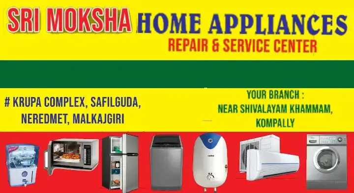Sri Moksha Home Appliances Repair and Service Center in Malkajgiri