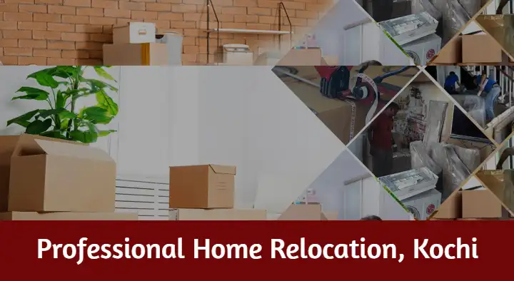 Professional Home Relocation in Kalamassery Cochin