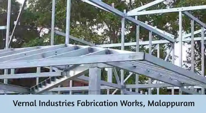 Vernal Industries Fabrication Works in Calicut Road