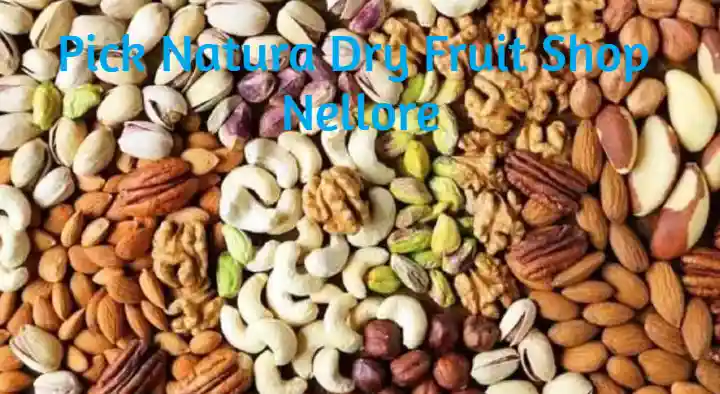 Pick Natura and Dry Fruit Shop in Ramji Nagar