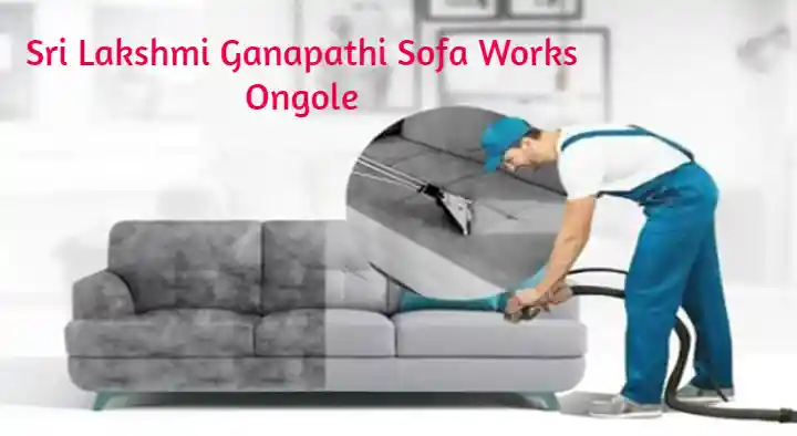 Sri Lakshmi Ganapathi Sofa Works in Godugu Palem