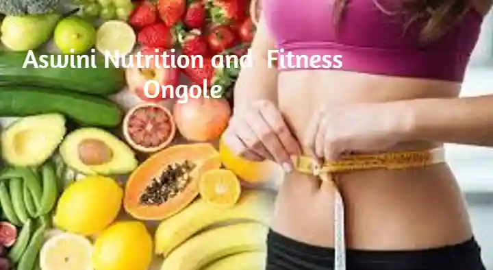 Aswini Nutrition and  Fitness in Mangamuru Road