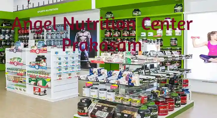Angel Nutrition Center near Prasad Nagar in Prakasam