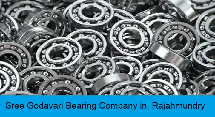 Sree Godavari Bearing Company near Danavai Peta in Rajahmundry
