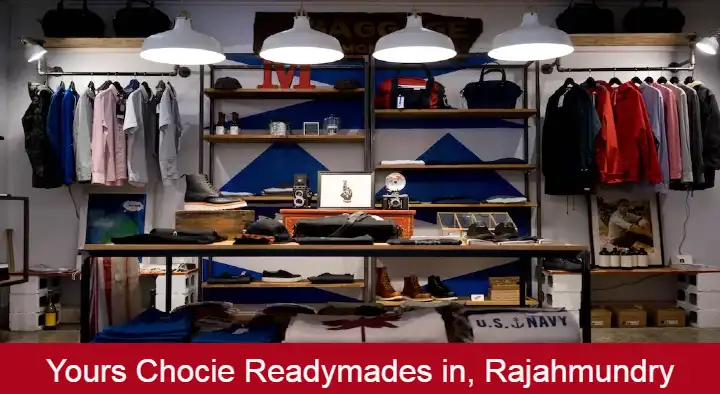 Yours Chocie Readymades near Tadithota in Rajahmundry