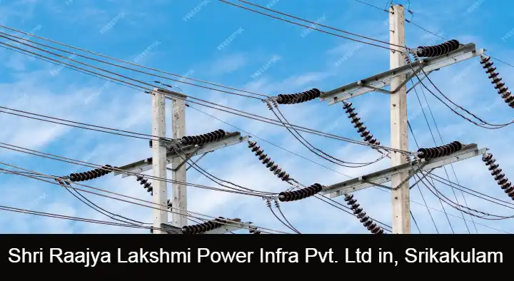 Shri Raajya Lakshmi Power Infra Pvt Ltd in Ponduru