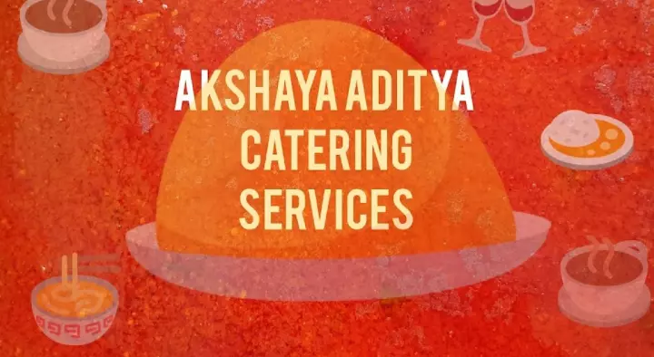 Akshaya Aditya Catering Services in Arasavilli