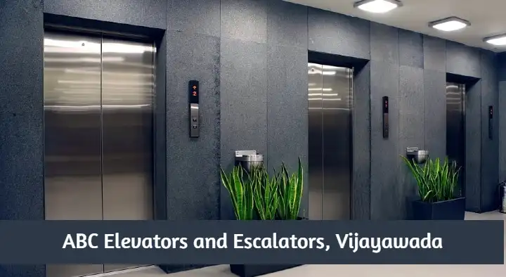ABC Elevators and Escalators near Gandhi Nagar in Vijayawada