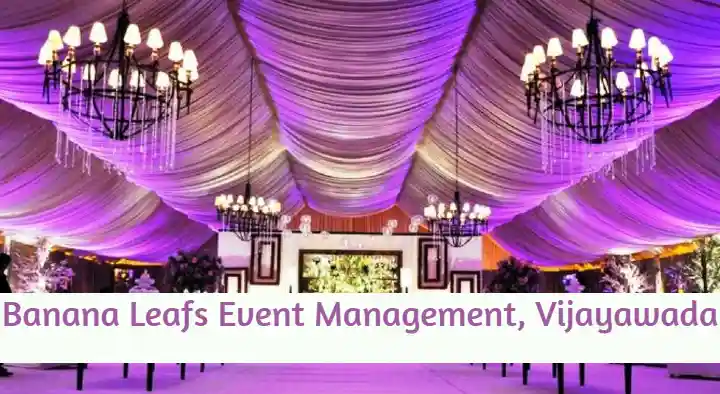 Banana Leafs Event Management in Bhavanipuram, Vijayawada