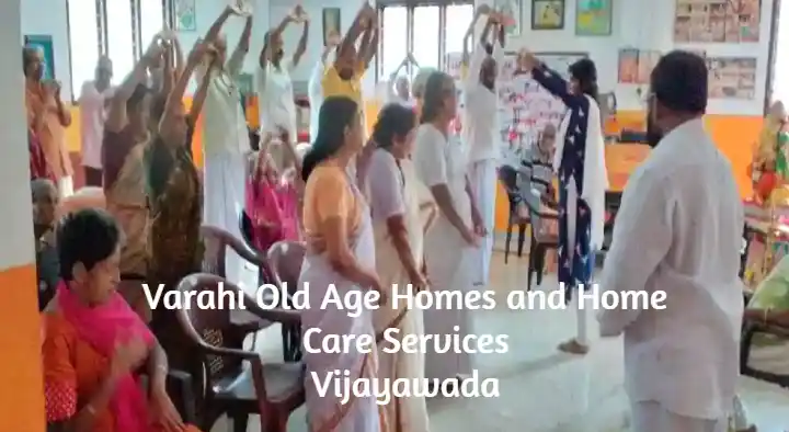 Varahi Old Age Home and Home Care Services near Machavaram in Vijayawada