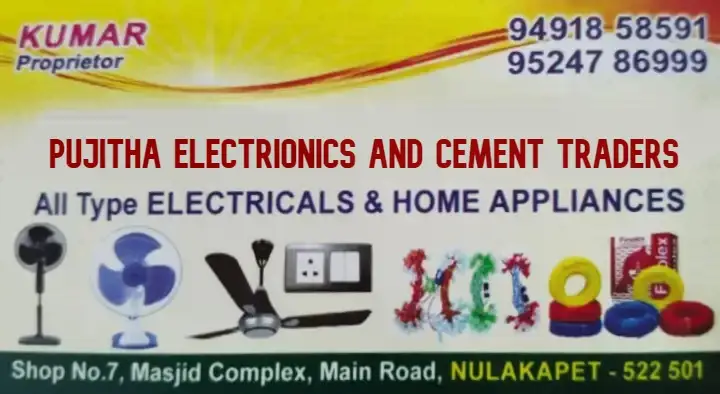 Pujitha Electronics and Cement Traders ( All Type Electricals and Home Appliances) in Nulakapet 