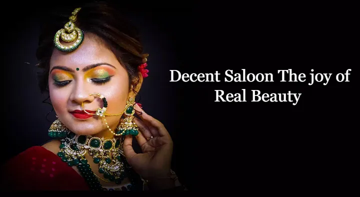 Decent Saloon The joy of Real Beauty  in Gajuwaka, Visakhapatnam