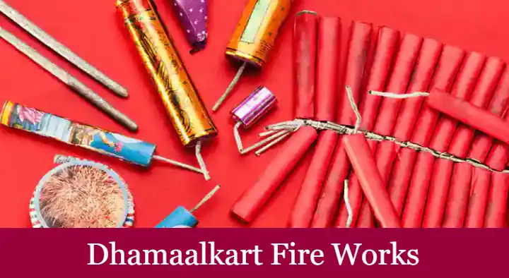 Dhamaalkart Fire Works in siripuram