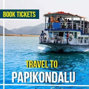 papikondalu Tour, Papikondalu Tour Packages, Papi Hills to Badhrachalam Tour Information